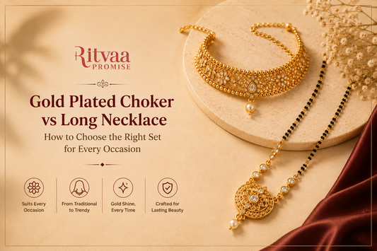 Gold Plated Choker vs Long Necklace: How to Choose the Right Set for Every Occasion